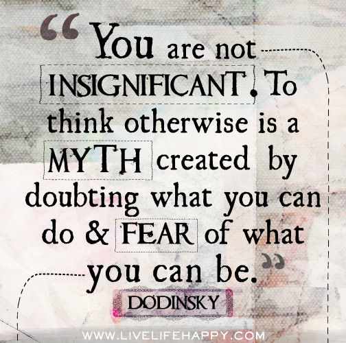 You Are Not Insignificant