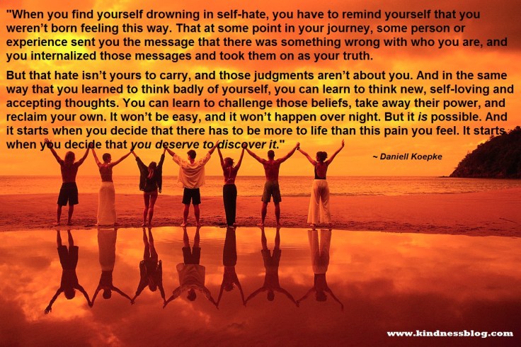 When you find yourself drowning in self hate